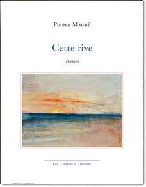 Pierre Maub, Cette rive